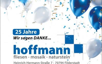25 Jahre Hoffmann Fliesen!